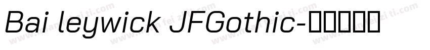 Bai leywick JFGothic字体转换